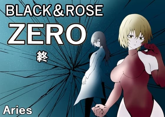 BLACK&ROSE ZERO ‐終‐ cover
