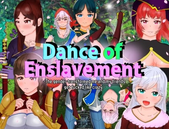 Dance of Ensl*vement ~The gender-transformed protagonist and his friends get fucked like crazy. cover