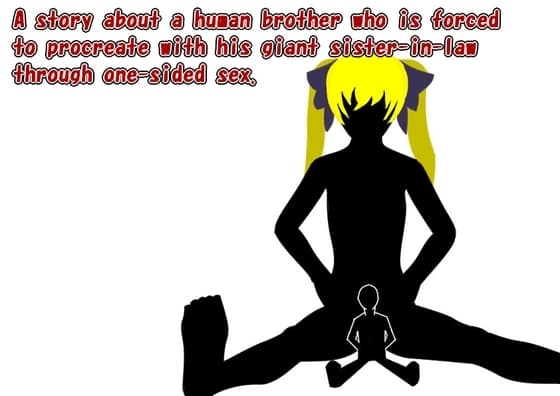 A story about a human brother who is forced to procreate with his giant sister-in-law through one-sided sex cover