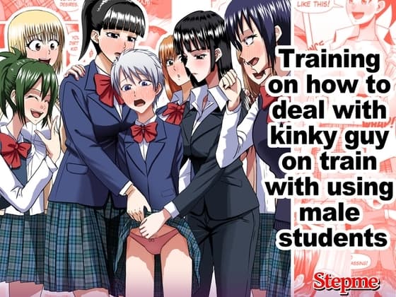 Training on how to deal with kinky guy on train with using male students cover