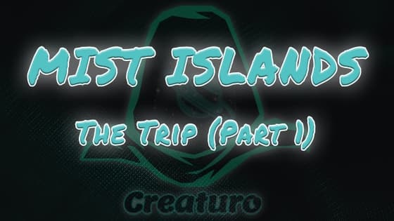 Mist Islands - The trip (Part 1) cover